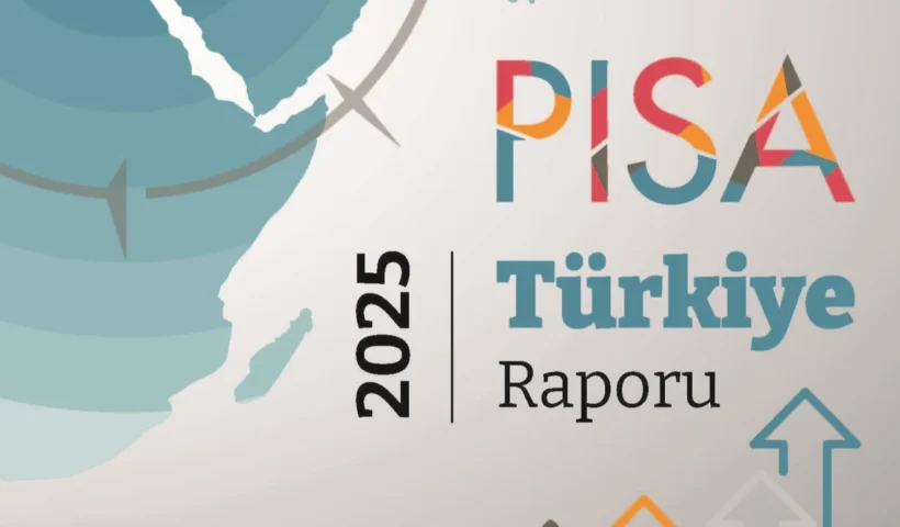 Türkiye PISA 2025’te üç alanda da puanını en fazla artıran ülke oldu